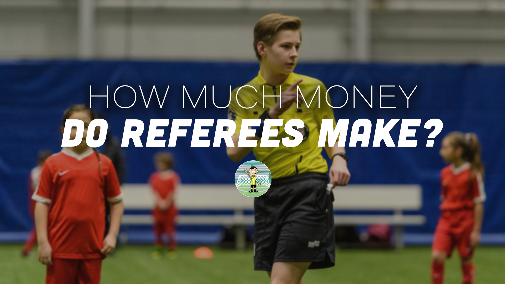 How Much Money Do Grassroots Referees Make? – Referee POV