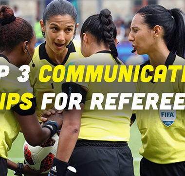 3 Communication Techniques for Effective Management as a Soccer Referee